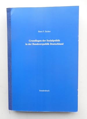 Imagen del vendedor de Grundlagen der Sozialpolitik in der Bundesrepublik Deutschland. Herausgeber: Bundesministerium fr Arbeit und Sozialordnung und Bundesarchiv. a la venta por Der Buchfreund