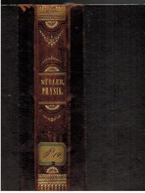 Bild des Verkufers fr Grundri der Physik und Metereologie. Fr Gymnasien, Gewerbe- und Realschulen sowie zum Selbstunterrichte von Joh. Mller. zum Verkauf von Antiquariat Appel - Wessling