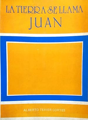 La tierra se llama Juan. Prólogo Juan Vargas Puebla