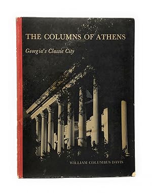 Bild des Verkufers fr The Columns of Athens, Georgia's Classic City zum Verkauf von Underground Books, ABAA