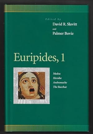 Euripides, 1: Medea, Hecuba, Andromache, The Bacchae (Penn Greek Drama Series)
