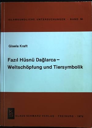 Bild des Verkufers fr Fazil Hsn Daglarca : Weltschpfung u. Tiersymbolik. Islamkundliche Untersuchungen ; Bd. 50 zum Verkauf von books4less (Versandantiquariat Petra Gros GmbH & Co. KG)