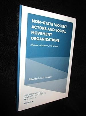 Non-State Violent Actors and Social Movement Organizations: Influence, Adaptation, and Change