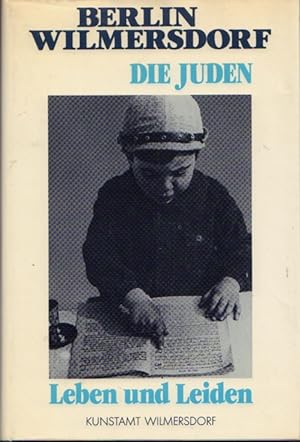 Bild des Verkäufers für Berlin Wilmersdorf Die Juden. Leben und Leiden zum Verkauf von Leipziger Antiquariat