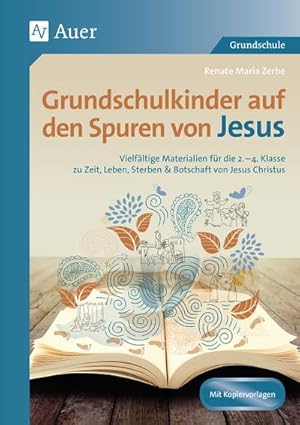 Seller image for Grundschulkinder auf den Spuren von Jesus for sale by BuchWeltWeit Ludwig Meier e.K.
