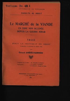 Le marché de la viande en zone non occupée, depuis la guerre 1939-40 ...