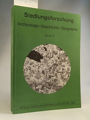 Siedlungsforschung. Archäologie, Geschichte, Geographie. Band 13