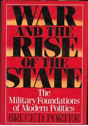 Seller image for War and the Rise of the State: The Military Foundations of Modern Politics for sale by Goulds Book Arcade, Sydney