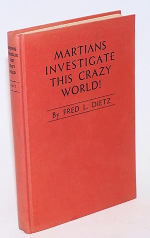 Martians investigate this crazy world!