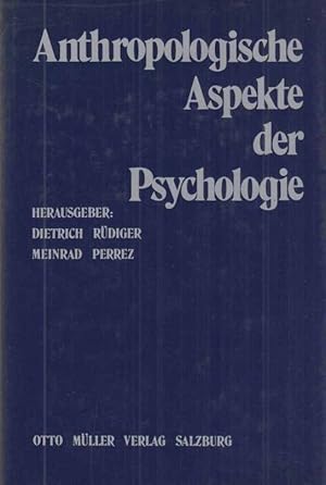 Bild des Verkufers fr Anthropologische Aspekte der Psychologie : Festschrift fr Wilhelm Josef Revers. hrsg. von Dietrich Rdiger u. Meinrad Perrez. zum Verkauf von Fundus-Online GbR Borkert Schwarz Zerfa