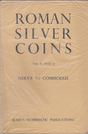 Imagen del vendedor de Roman Silver Coins. Vol. II Part 2 Nerva to Commodus a la venta por Librairie Archaion