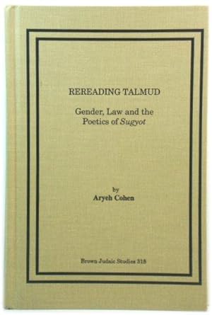 Seller image for Rereading Talmud: Gender, Law and the Poetics of Sugyot (Brown Judaic Studies) for sale by PsychoBabel & Skoob Books