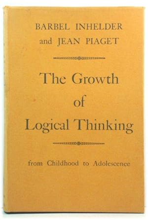 Immagine del venditore per The Growth of Logical Thinking from Childhood to Adolescence venduto da PsychoBabel & Skoob Books