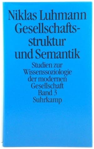 Gesellschaftsstruktur Und Semantik: Studien Zur Wissenssoziologie Der Modernen Gesellschaft, Band 3