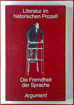 Bild des Verkufers fr Die Fremdheit der Sprache. Literatur im historischen Proze. zum Verkauf von biblion2