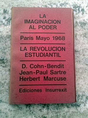 LA IMAGINACION AL PODER. París Mayo 1968. La revolución estudiantil