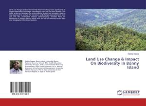 Imagen del vendedor de Land Use Change & Impact On Biodiversity In Bonny Island a la venta por AHA-BUCH GmbH