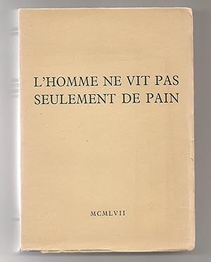 L'homme ne vit pas seulement de pain. Edition originale numérotée