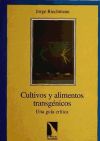 Seller image for Cultivos y alimentos transgnicos: una gua crtica for sale by Agapea Libros
