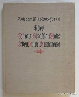 Immagine del venditore per ber Johann Sebastian Bachs Leben, Kunst und Kunstwerke. Nach der Originalausgabe von 1802 neu herausgegeben mit Einleitung u. ausfhrlichem Nachwort von Josef M. Mller-Blattau. Augsburg, Brenreiter, 1925. Mit Portrt. 111 S. Or.-Lwd.; etwas stockfleckig. - Vorsatz mit Exlibris; vereinzelt zarte Bleistiftanmerkungen. venduto da Jrgen Patzer