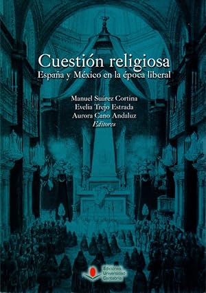 Imagen del vendedor de Cuestin religiosa. Espaa y Mxico en la poca liberal . a la venta por Librera Astarloa