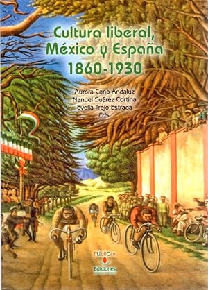 Bild des Verkufers fr Cultura liberal, Mxico y Espaa 1860-1930 . zum Verkauf von Librera Astarloa