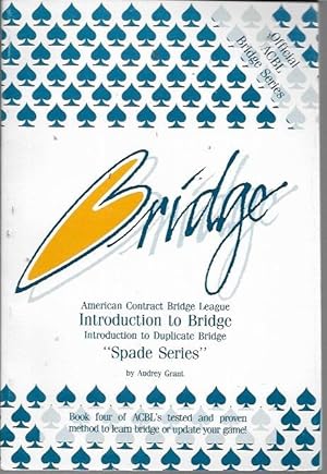 Seller image for Introduction to Bridge, Introduction to Duplicate Bridge: The Spade Series for sale by Bookfeathers, LLC