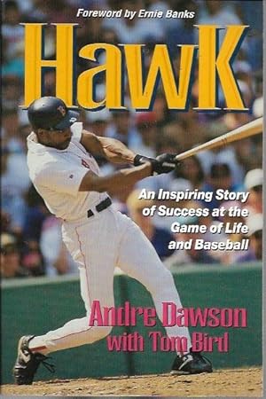 Imagen del vendedor de Hawk: An Inspiring Story of Success at the Game of Life and Baseball a la venta por Bookfeathers, LLC