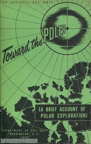 Toward the Poles: A Brief Account of Polar Exploration