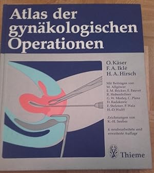 Atlas der gynäkologischen Operationen unter Berücksichtigung gynäkologisch - urologischer und - p...