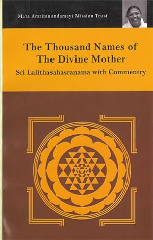 Image du vendeur pour The Thousand Names of The Divine Mother. Sri Lalithasahasranama with Commentary. 9. Auflage mis en vente par Schueling Buchkurier