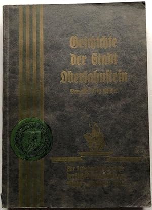 Image du vendeur pour Geschichte der Stadt Oberlahnstein. Zur Sechsjahrhundertfeier der Stadt Oberlahnstein, Pfingsten 1925. mis en vente par Antiquariat Lohmann