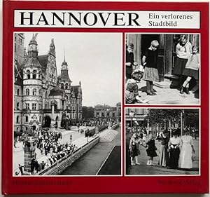 Immagine del venditore per Hannover. Ein verlorenes Stadtbild. venduto da Antiquariat Lohmann