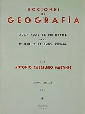 Imagen del vendedor de Nociones de Geografa adaptadas al programa para Ingreso en la Banca Privada. a la venta por Librera y Editorial Renacimiento, S.A.