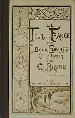 Image du vendeur pour Le Tour de la France par deux Enfants. Cours moyen. mis en vente par Librera y Editorial Renacimiento, S.A.