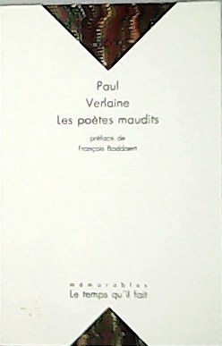 Imagen del vendedor de Les potes maudits : Tristan Corbire, Athur Rimbaud, Stphane Mallarm. Prface de Franois Boddaert. a la venta por Librera y Editorial Renacimiento, S.A.