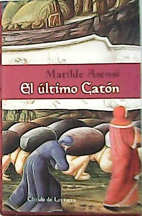 Imagen del vendedor de El último Catón. a la venta por Librería y Editorial Renacimiento, S.A.