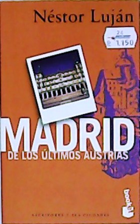 Imagen del vendedor de Madrid de los ltimos Austrias. a la venta por Librera y Editorial Renacimiento, S.A.