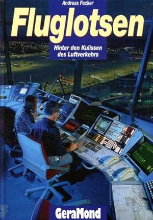 Seller image for Fluglotsen, Hinter den Kulissen des Luftverkehrs for sale by Antiquariat Lindbergh
