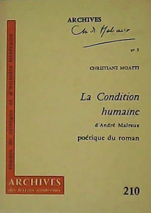 Imagen del vendedor de La Condition humaine d Andr Malraux. Potique du roman. a la venta por Librera y Editorial Renacimiento, S.A.