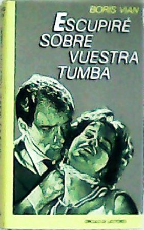 Imagen del vendedor de Escupir sobre tu tumba. Traduccin de Jordi Mart Garcs. a la venta por Librera y Editorial Renacimiento, S.A.