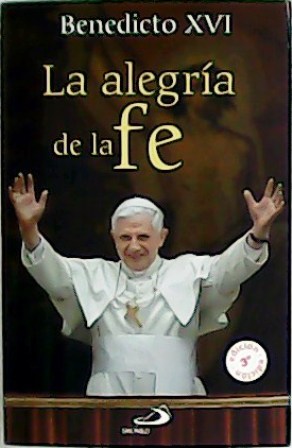 Seller image for La alegra de la Fe. for sale by Librera y Editorial Renacimiento, S.A.