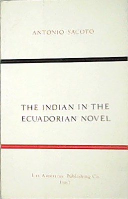 Seller image for The indian in the ecuadorian novel. for sale by Librera y Editorial Renacimiento, S.A.