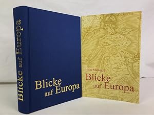 Bild des Verkufers fr Blicke auf Europa : seine Wurzeln, sein Stamm, seine ste, seine Krone. Heinz Malangr zum Verkauf von Antiquariat Bler