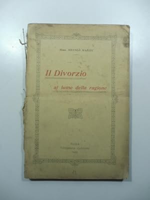 Bild des Verkufers fr Il divorzio al lume della ragione zum Verkauf von Coenobium Libreria antiquaria