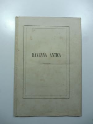 Bild des Verkufers fr Ravenna antica. Lettera seconda zum Verkauf von Coenobium Libreria antiquaria