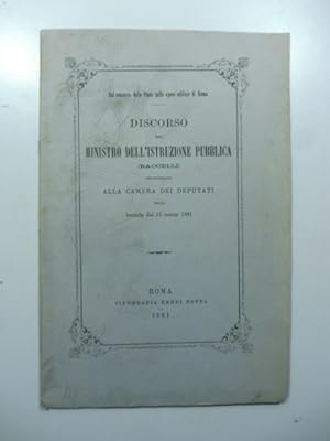 Sul concorso dello Stato nelle opere edilizie di Roma. Discorso del Ministro dell'Istruzione pubb...