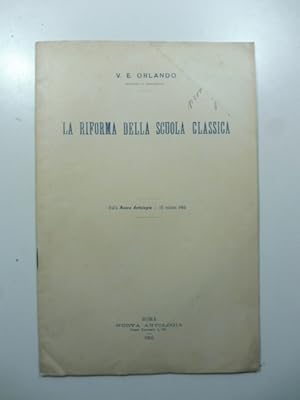 Imagen del vendedor de La riforma della scuola classica a la venta por Coenobium Libreria antiquaria