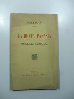 Notizie intorno alla beata Panasia pastorella valsesiana nativa di Quarona raccolte e descritte d...