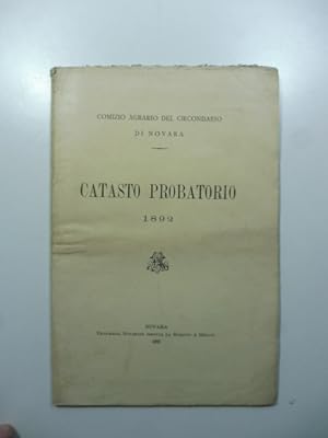 Comizio agrario del Circondario di Novara. Catasto probatorio 1892